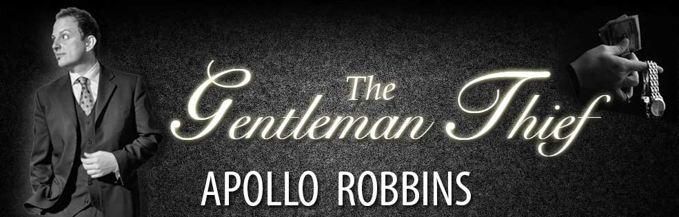 Image of APOLLO ROBBINS: THE GENTLEMAN THIEF